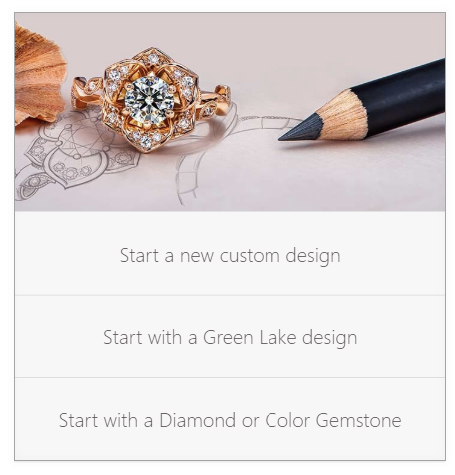 start designing options- Start with a Designer, a New Design, a Green Lake Design, or a Gem